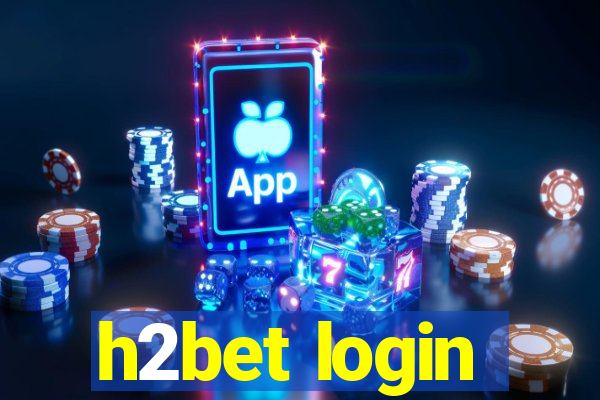 h2bet login